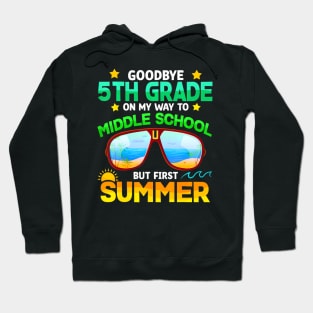 5th Grade Way To Middle School Grade First Summer Graduation Hoodie